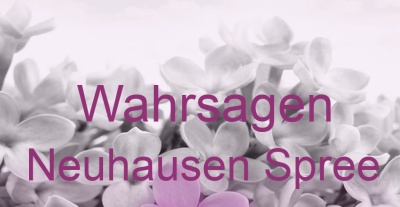 Wahrsagen Neuhausen Spree | Top-Experten für Kartenlegen, Wahrsagen, Hellsehen, Zukunftsdeutung. Wahrsagen Neuhausen Spree | Top-Experten für Kartenlegen, Wahrsagen, Hellsehen, Zukunftsdeutung.